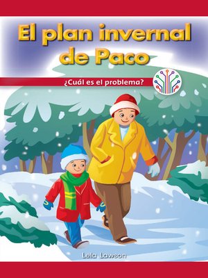 cover image of El plan invernal de Paco: ¿Cuál es el problema? (Paco's Winter Plan: What's the Problem?)